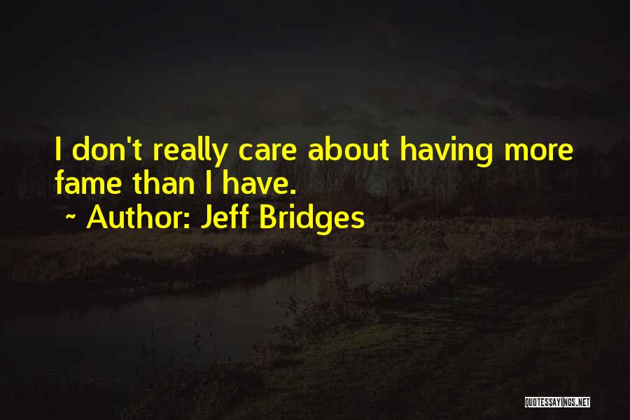 Jeff Bridges Quotes 271496