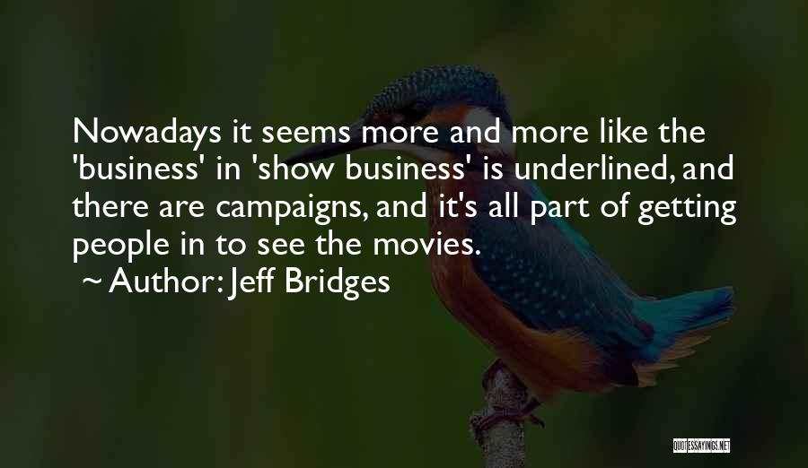 Jeff Bridges Quotes 465943