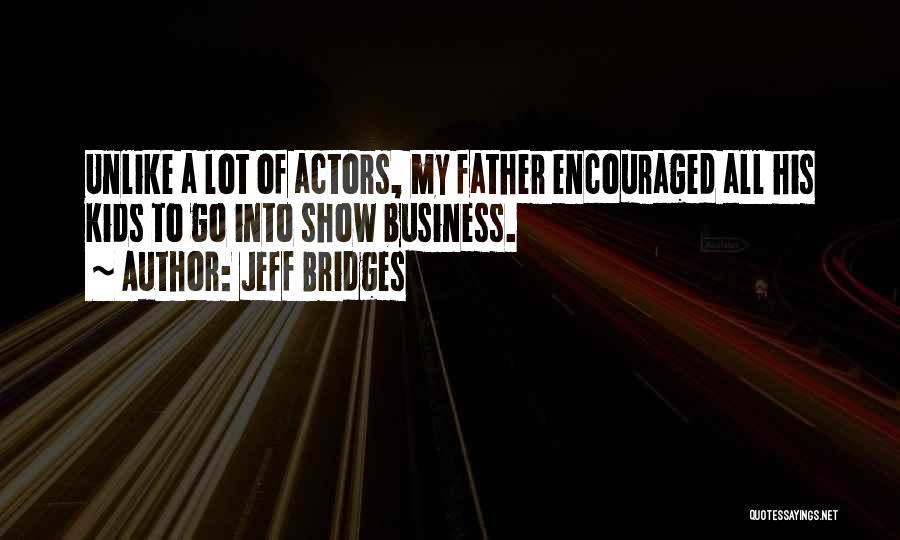 Jeff Bridges Quotes 685309