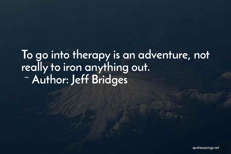 Jeff Bridges Quotes 704401