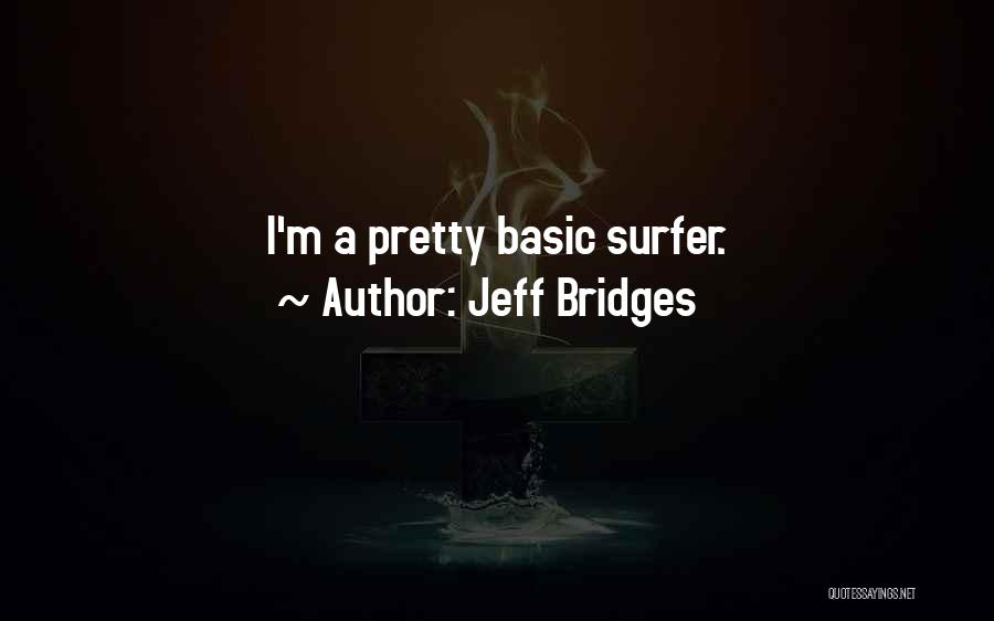 Jeff Bridges Quotes 899273
