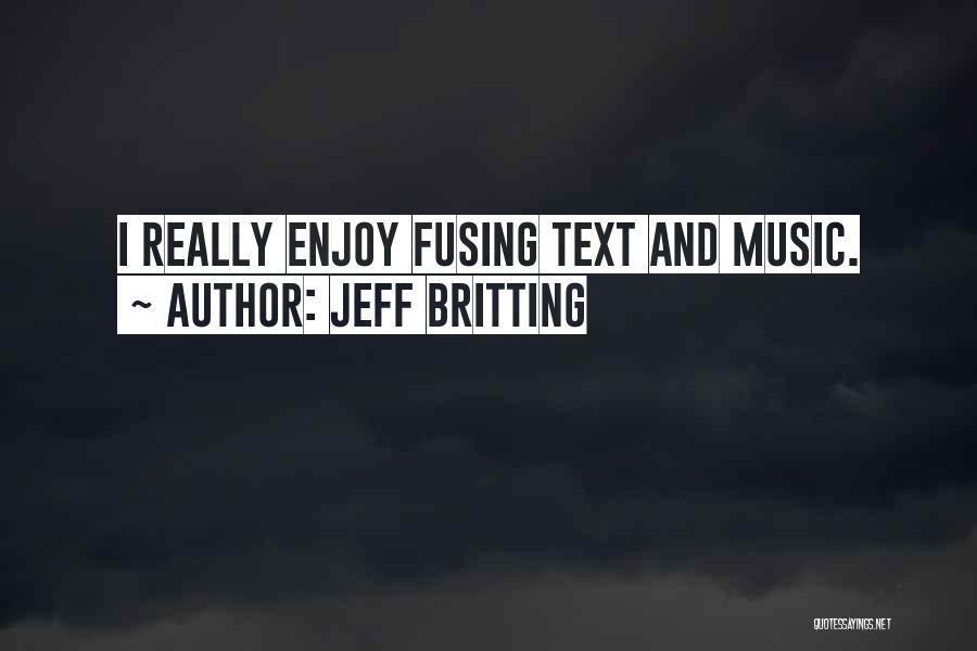 Jeff Britting Quotes 2170458