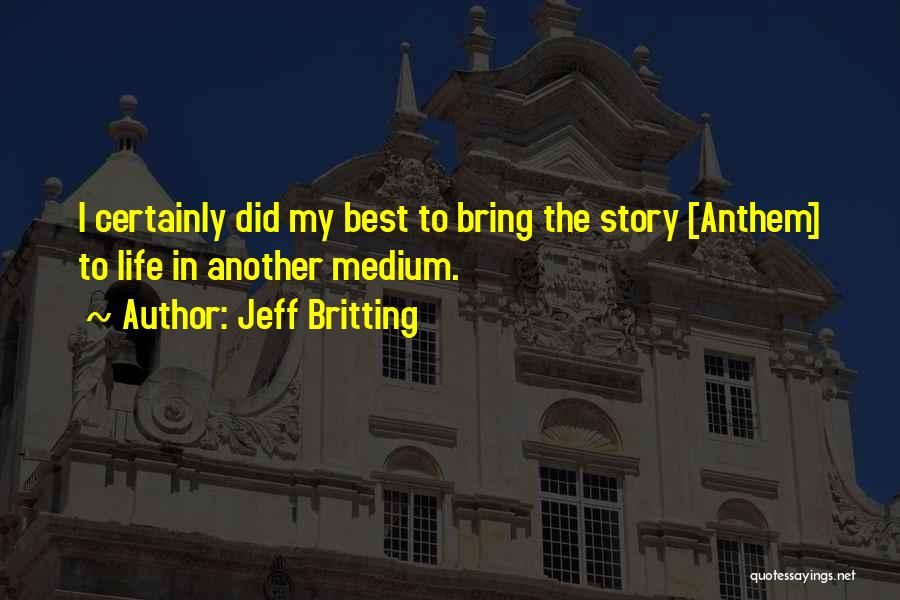 Jeff Britting Quotes 92675