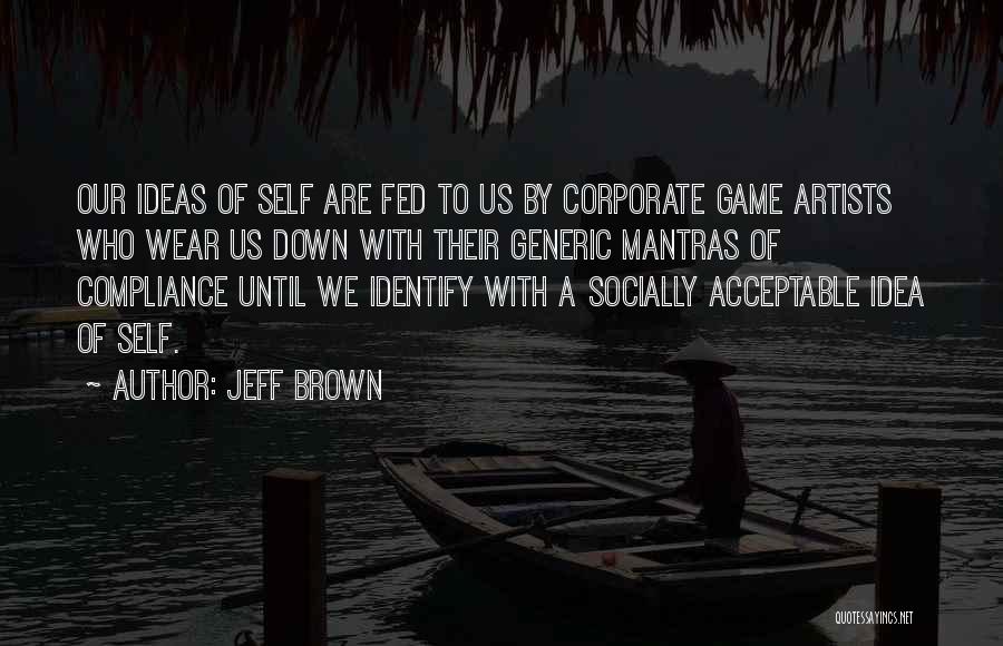 Jeff Brown Quotes 1064420