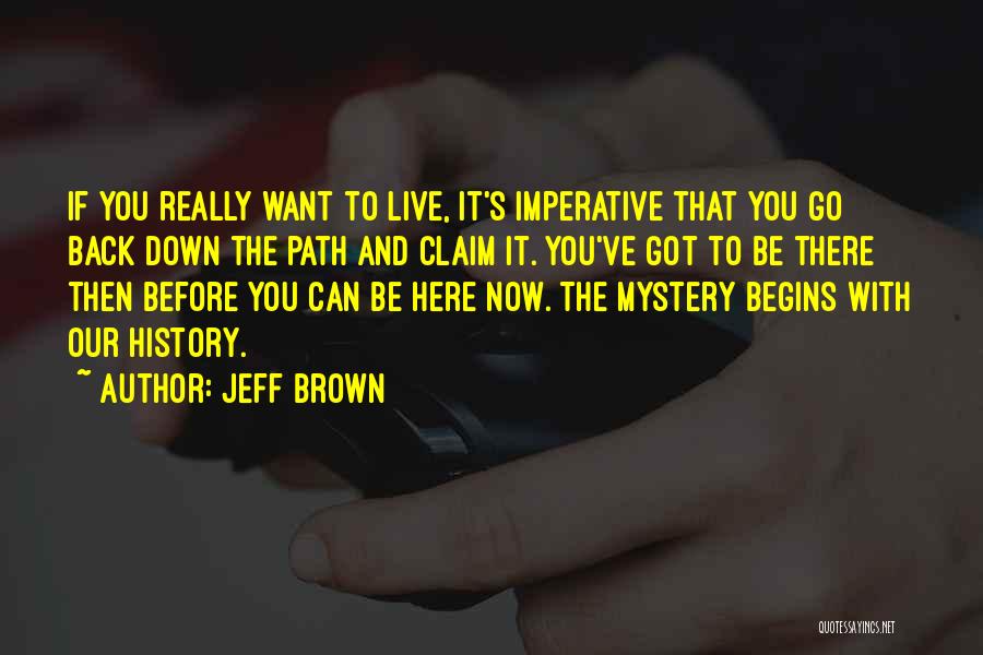 Jeff Brown Quotes 1113599