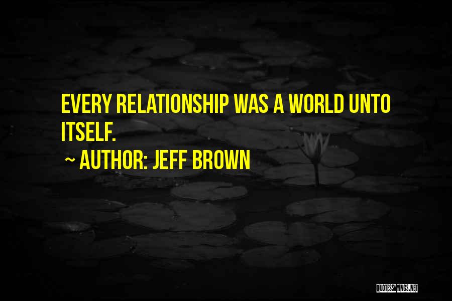 Jeff Brown Quotes 144549