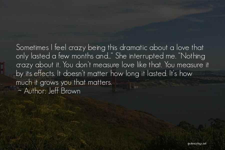 Jeff Brown Quotes 1628762