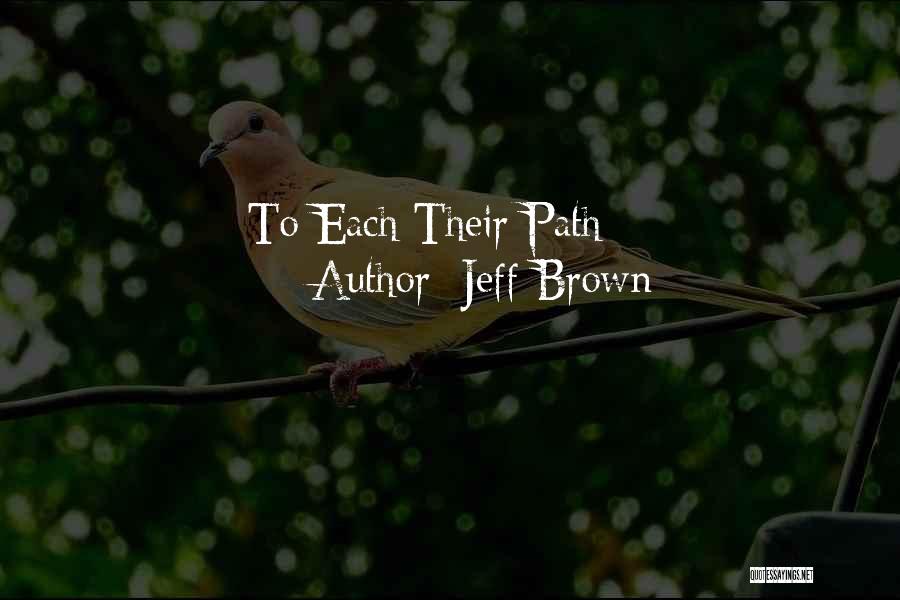 Jeff Brown Quotes 1706326