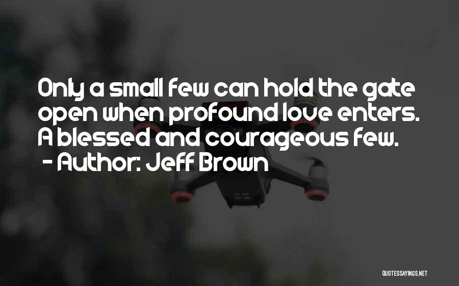 Jeff Brown Quotes 2155526