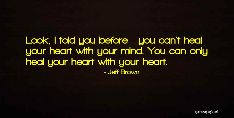 Jeff Brown Quotes 2251495