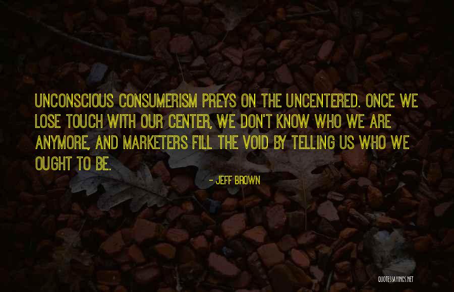 Jeff Brown Quotes 432465