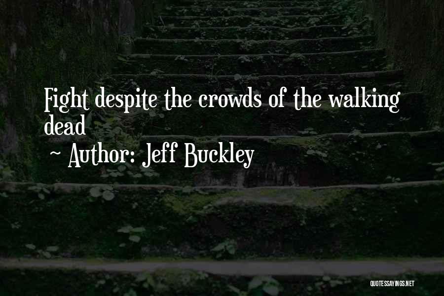 Jeff Buckley Quotes 1175356