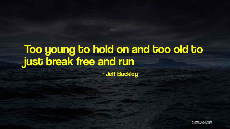 Jeff Buckley Quotes 2167245