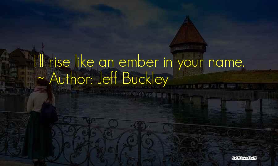 Jeff Buckley Quotes 699643