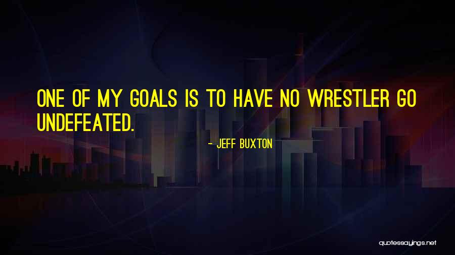 Jeff Buxton Quotes 2028623