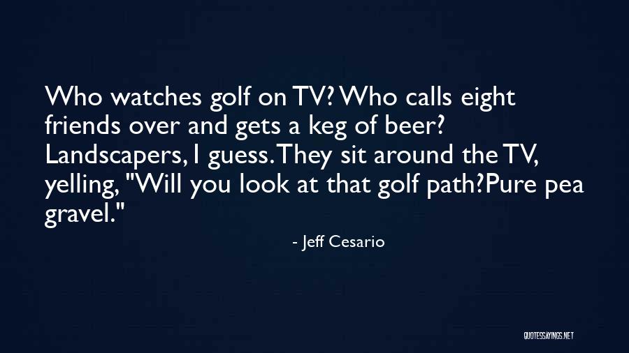 Jeff Cesario Quotes 190094