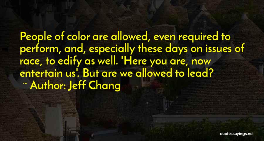 Jeff Chang Quotes 1858245