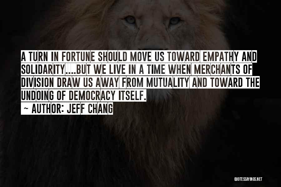 Jeff Chang Quotes 672658