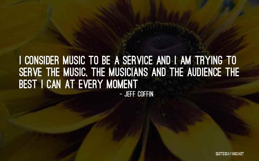 Jeff Coffin Quotes 1454199 Jeff Coffin Quotes 1454199