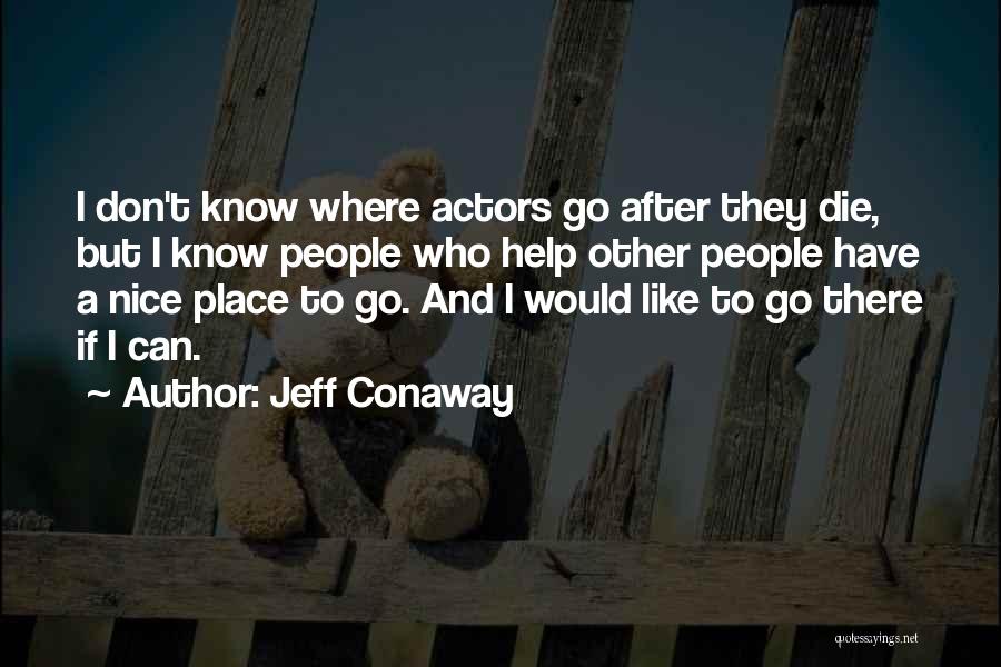 Jeff Conaway Quotes 685475