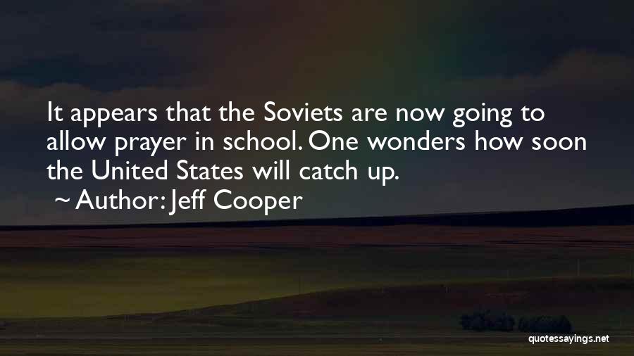 Jeff Cooper Quotes 1070303