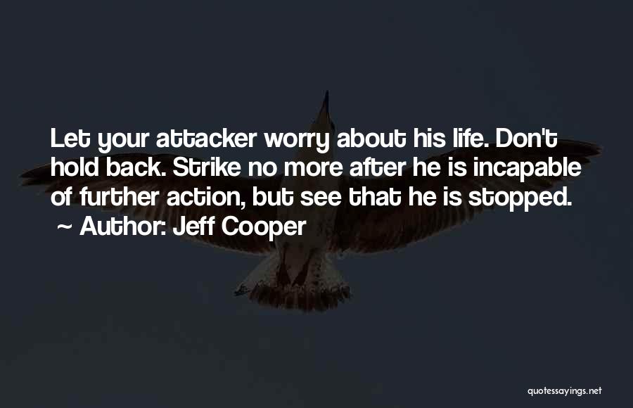 Jeff Cooper Quotes 1317689