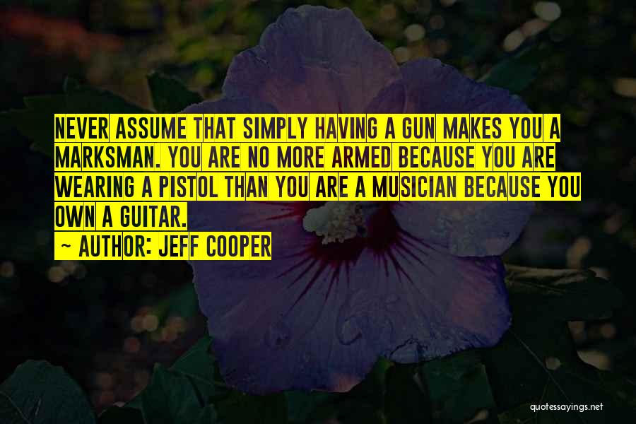 Jeff Cooper Quotes 1353370