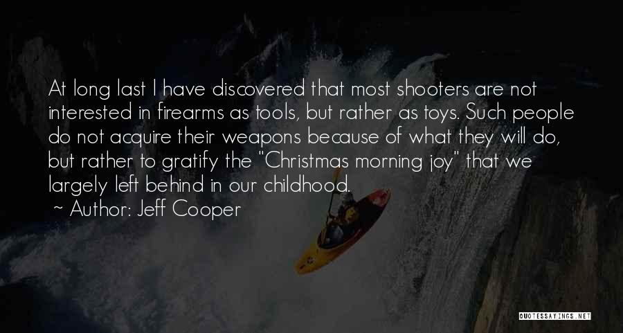 Jeff Cooper Quotes 1602039