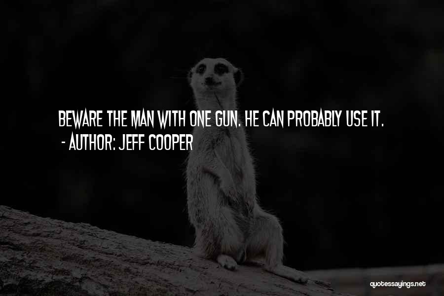 Jeff Cooper Quotes 171313