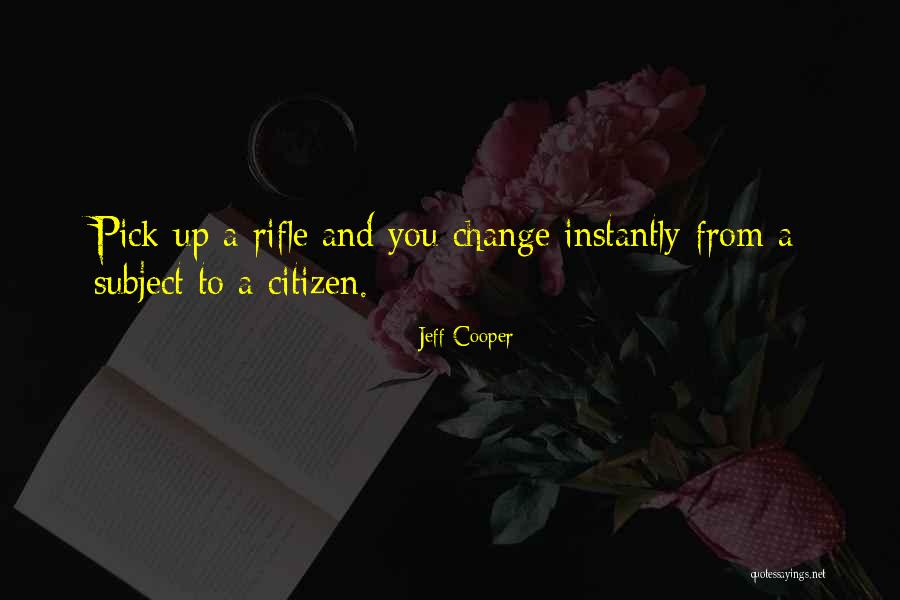Jeff Cooper Quotes 1996270 Jeff Cooper Quotes 1996270