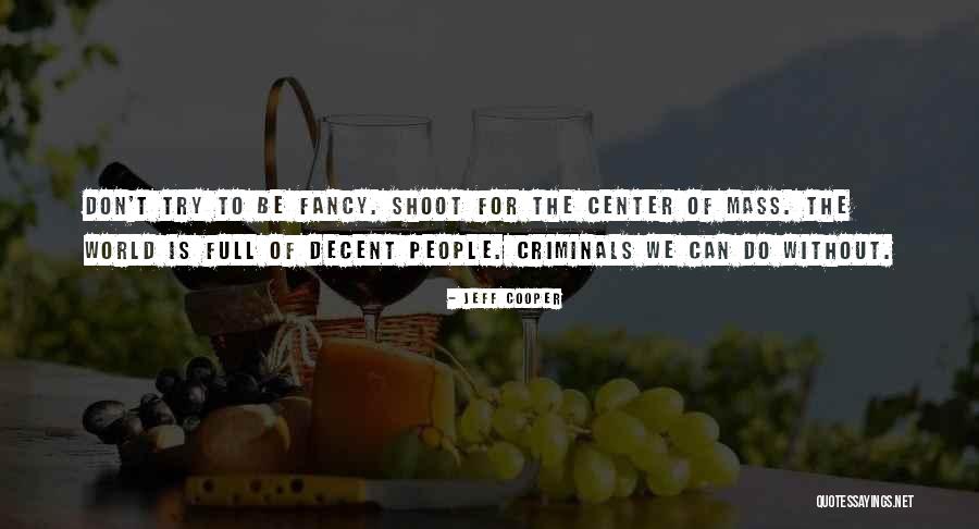 Jeff Cooper Quotes 2171605 Jeff Cooper Quotes 2171605