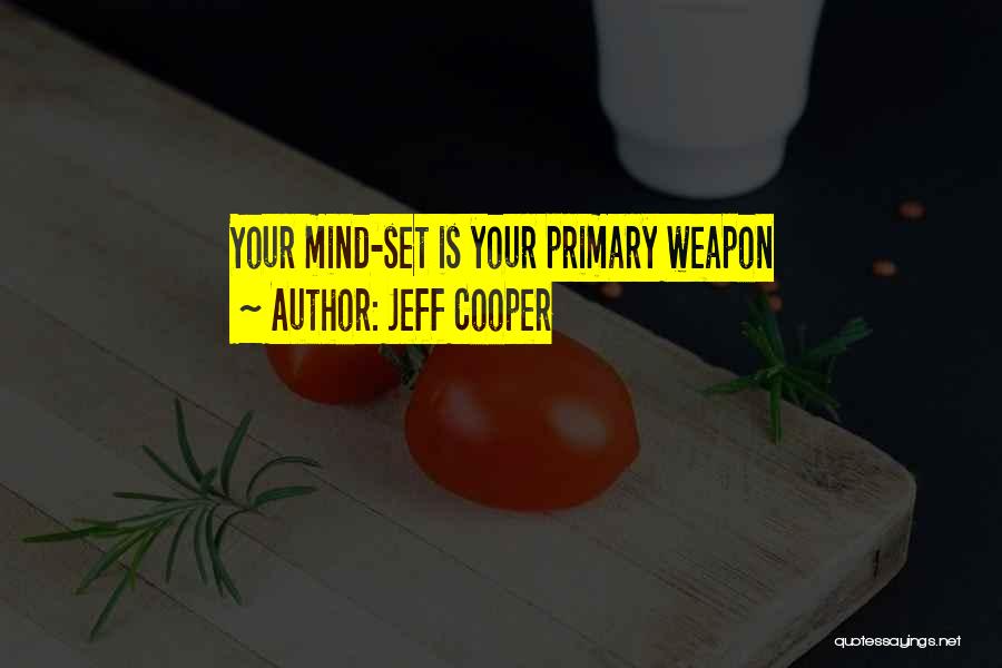 Jeff Cooper Quotes 2246264