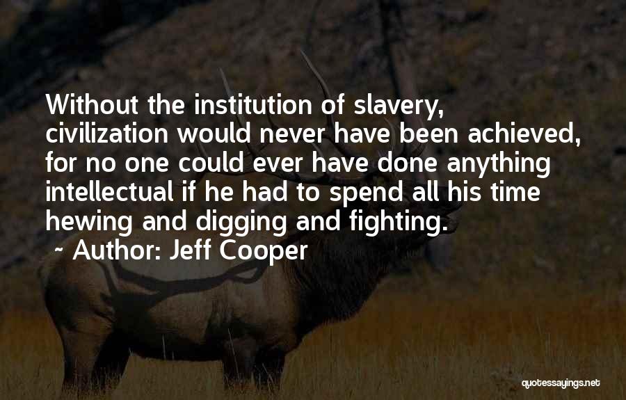 Jeff Cooper Quotes 345577