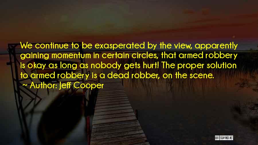 Jeff Cooper Quotes 651930