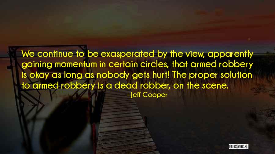 Jeff Cooper Quotes 651930