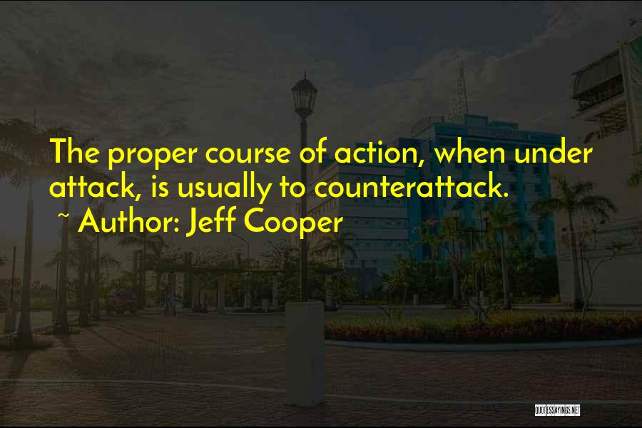 Jeff Cooper Quotes 808746