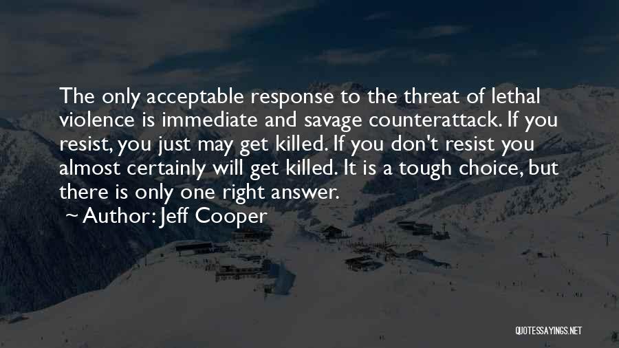 Jeff Cooper Quotes 871591