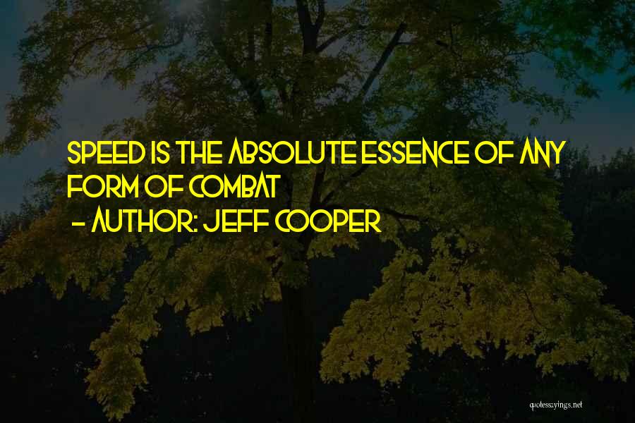 Jeff Cooper Quotes 889588