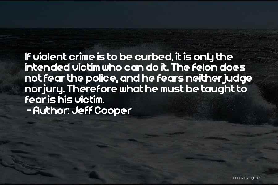 Jeff Cooper Quotes 997073