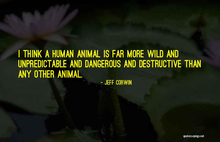 Jeff Corwin Quotes 1045931