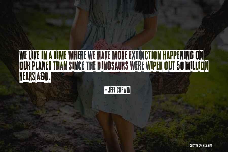 Jeff Corwin Quotes 859980