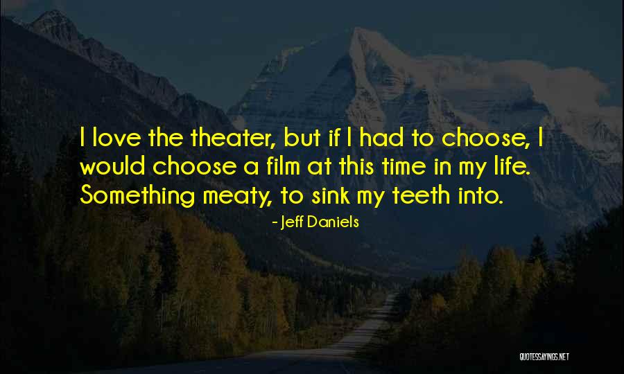 Jeff Daniels Quotes 1050960