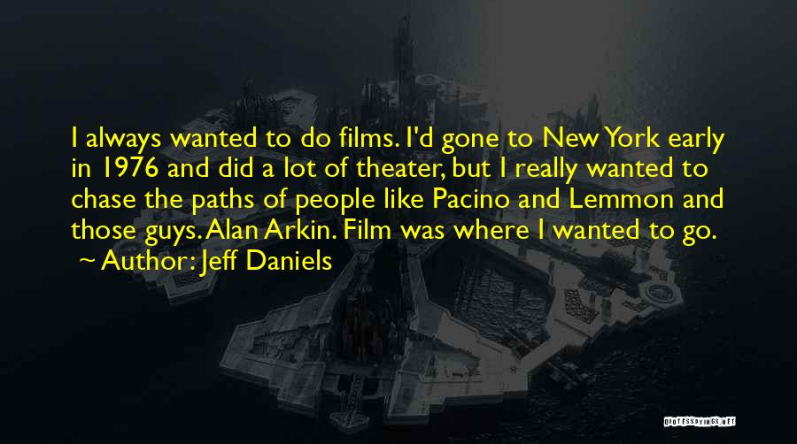 Jeff Daniels Quotes 642930