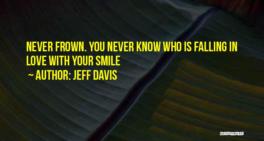 Jeff Davis Quotes 998486