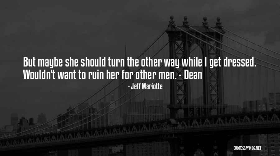 Jeff Dean Quotes By Jeff Mariotte Jeff Dean Quotes By Jeff Mariotte