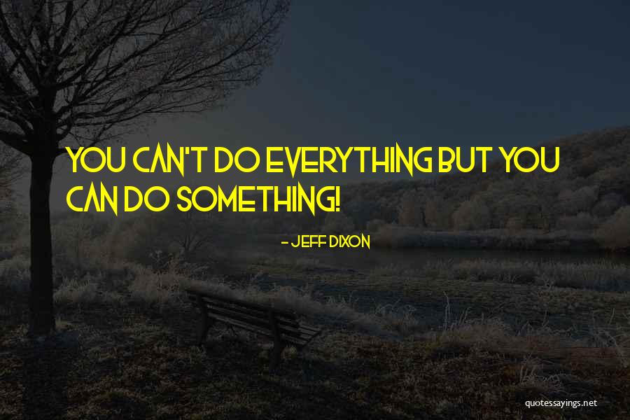 Jeff Dixon Quotes 1222491