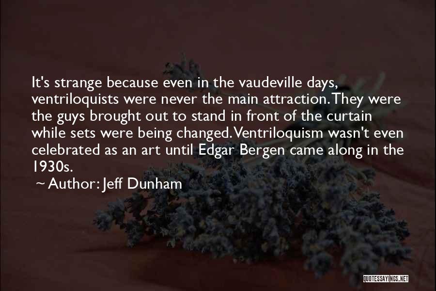 Jeff Dunham Quotes 1431029