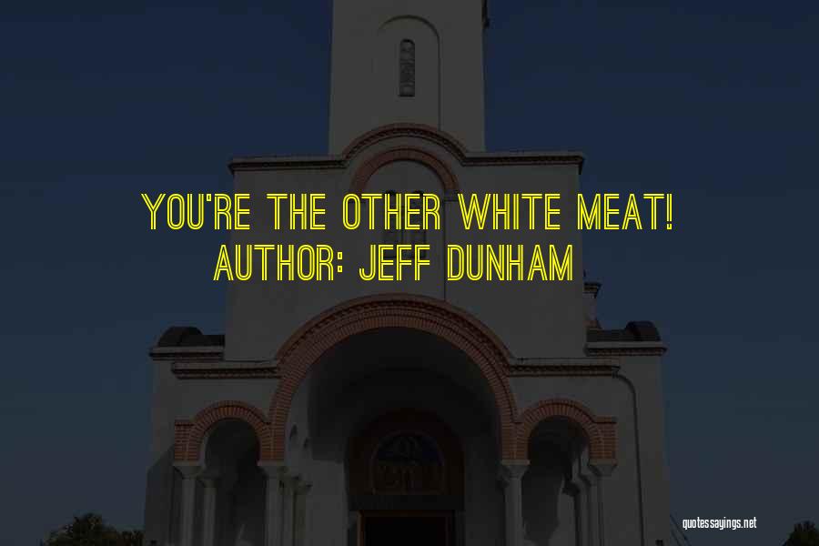 Jeff Dunham Quotes 1757078