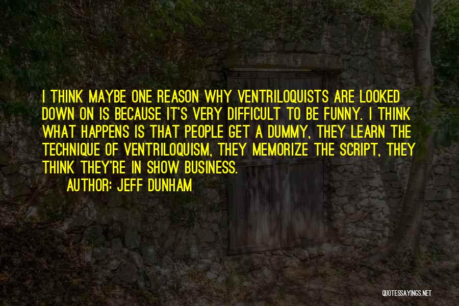 Jeff Dunham Quotes 227826