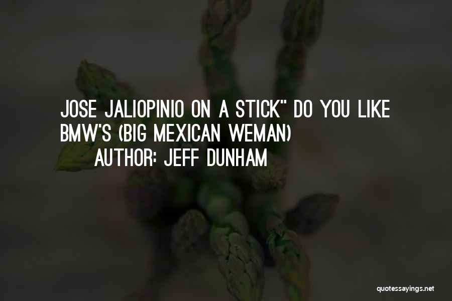 Jeff Dunham Quotes 440283